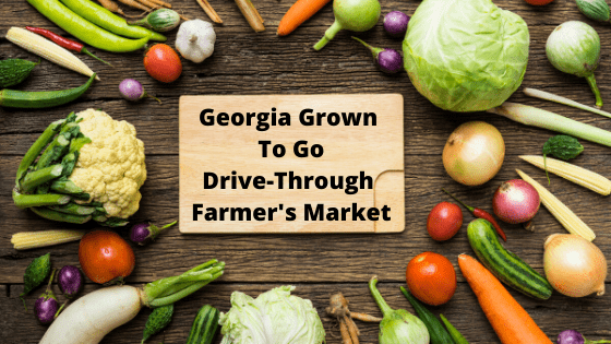 Georgia Grown to Go Drive-through Farmer’s Market